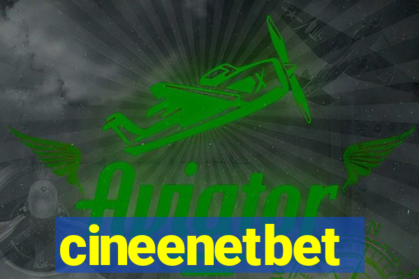 cineenetbet