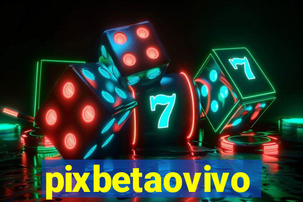 pixbetaovivo