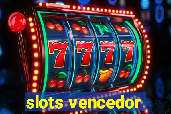 slots vencedor