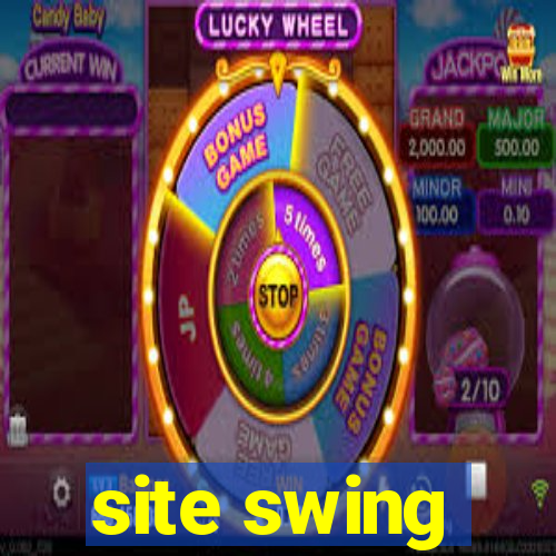 site swing