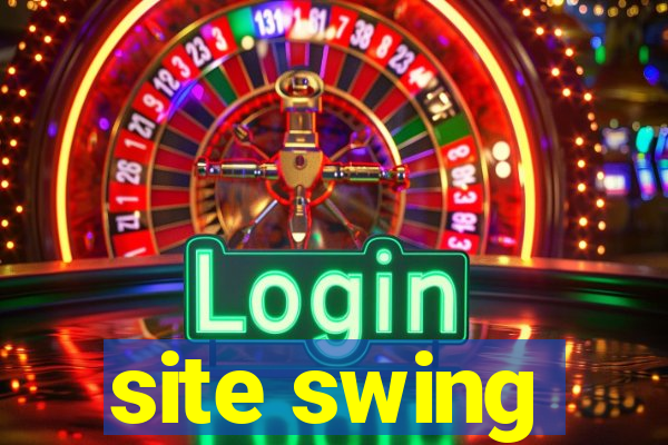 site swing