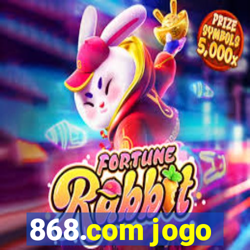 868.com jogo