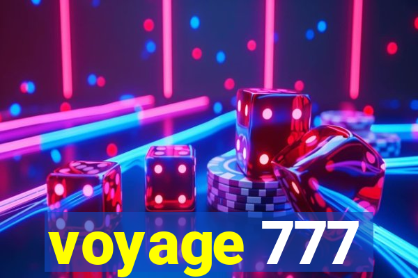 voyage 777