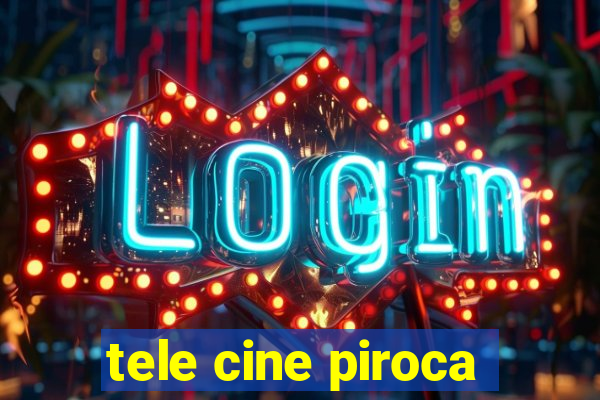 tele cine piroca