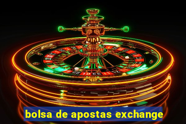 bolsa de apostas exchange