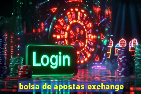 bolsa de apostas exchange