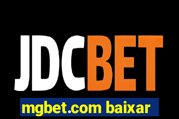 mgbet.com baixar