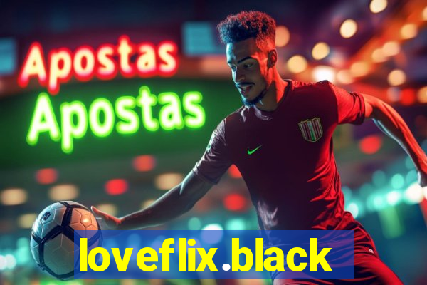 loveflix.black