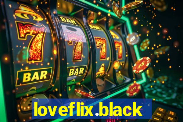 loveflix.black