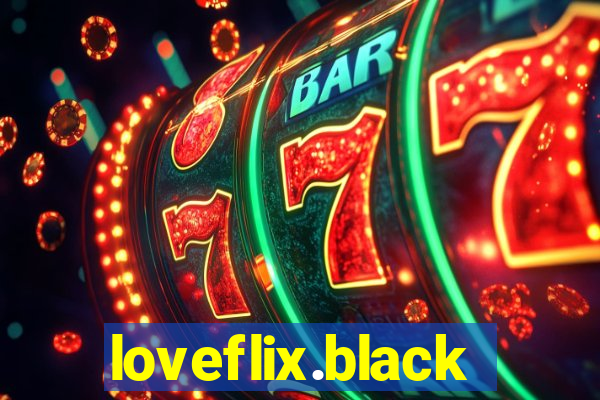 loveflix.black