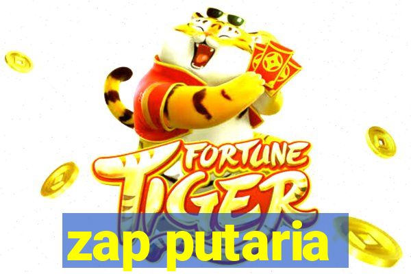 zap putaria