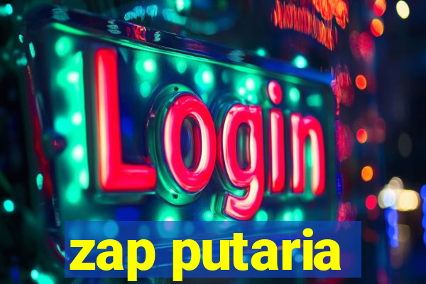 zap putaria