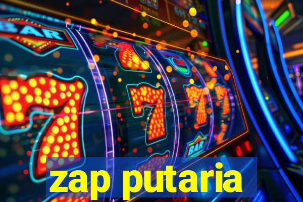 zap putaria