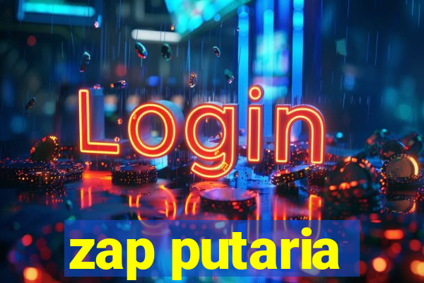 zap putaria