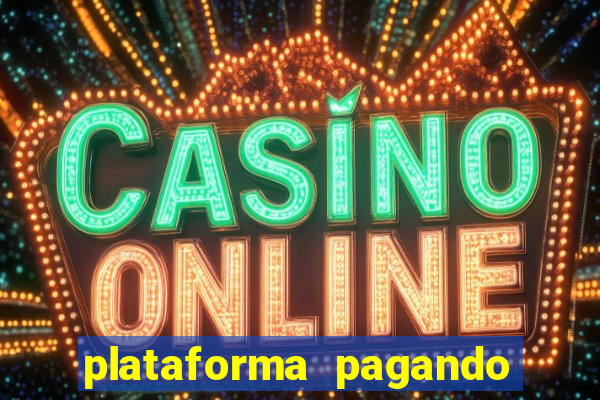 plataforma pagando no cadastro fortune tiger