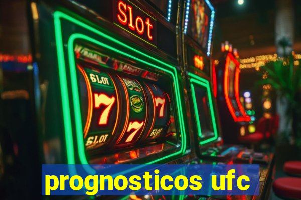 prognosticos ufc