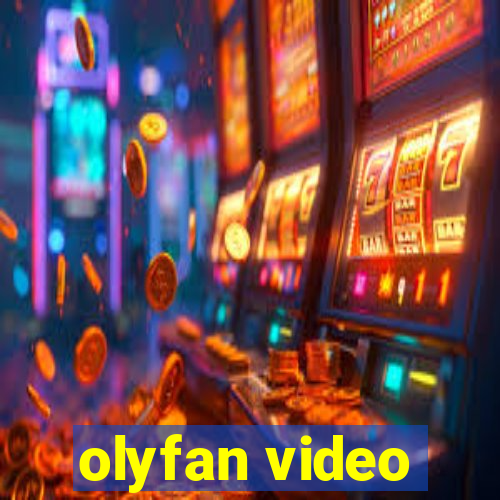 olyfan video