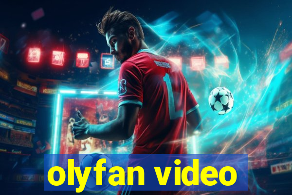 olyfan video