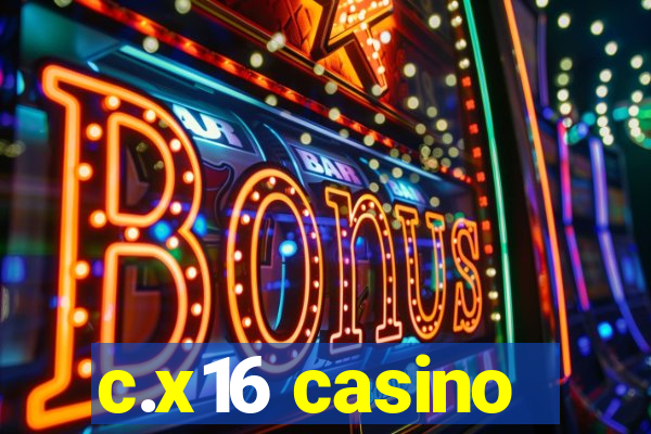 c.x16 casino