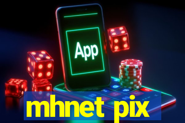 mhnet pix