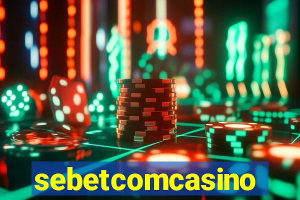 sebetcomcasino