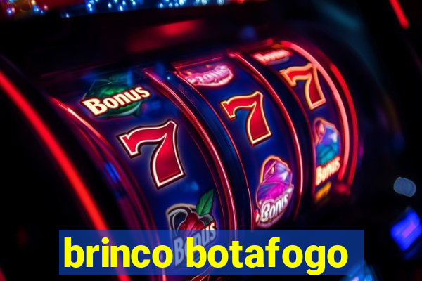 brinco botafogo