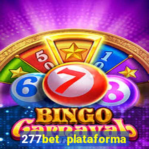 277bet plataforma de jogos