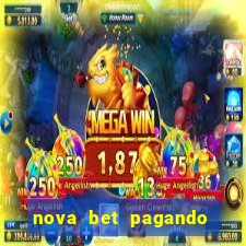 nova bet pagando no cadastro