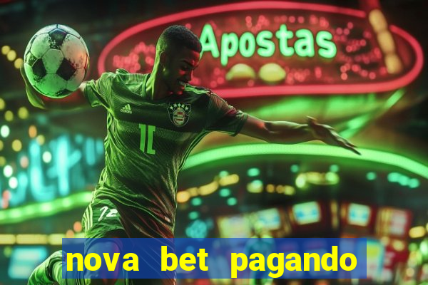 nova bet pagando no cadastro