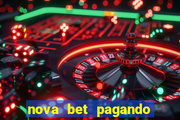 nova bet pagando no cadastro