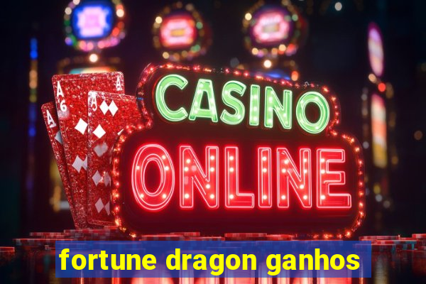 fortune dragon ganhos