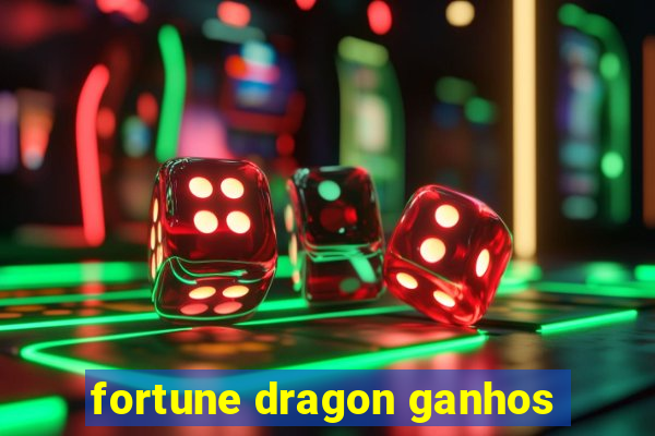 fortune dragon ganhos