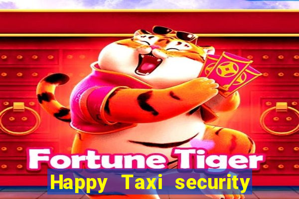 Happy Taxi security password road 96 happy