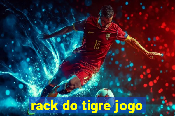 rack do tigre jogo