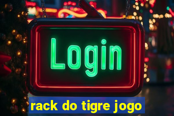 rack do tigre jogo