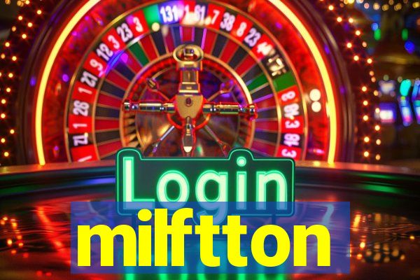 milftton