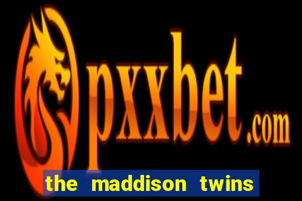 the maddison twins onlyfans free