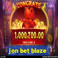 jon bet blaze