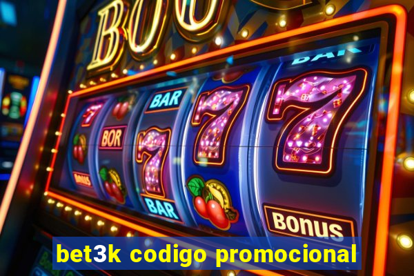 bet3k codigo promocional