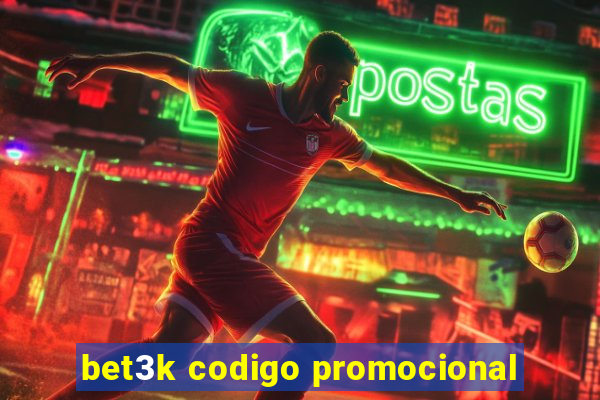 bet3k codigo promocional