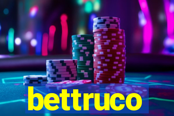 bettruco