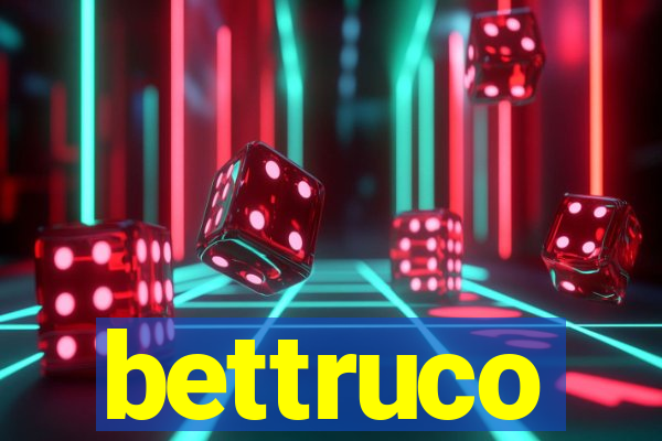 bettruco