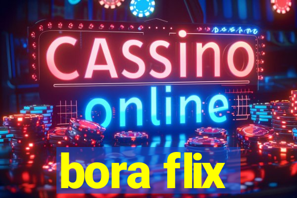 bora flix