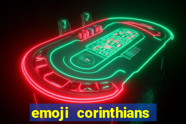 emoji corinthians copiar e colar