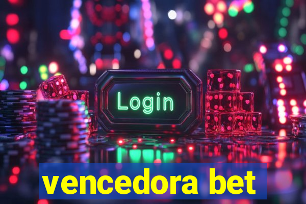 vencedora bet