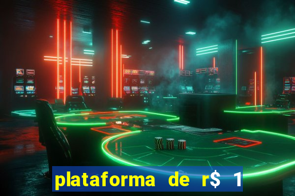 plataforma de r$ 1 para jogar