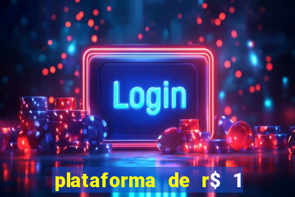 plataforma de r$ 1 para jogar