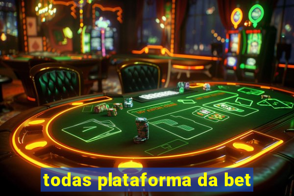 todas plataforma da bet