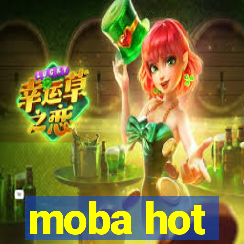 moba hot