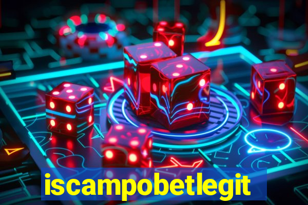 iscampobetlegit